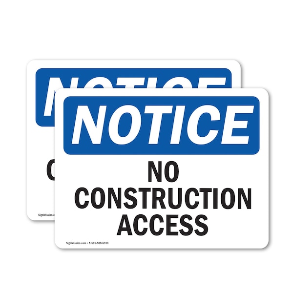 Signmission No Construction Access OSHA Notice Sign, Vinyl Decal, 10in W x 7in L, 2PK OS-2PACK-NS-D-710-L-14464 - main